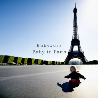 Baby in Paris by BabyJazz