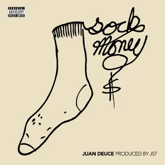 Sock Money by Juan Deuce