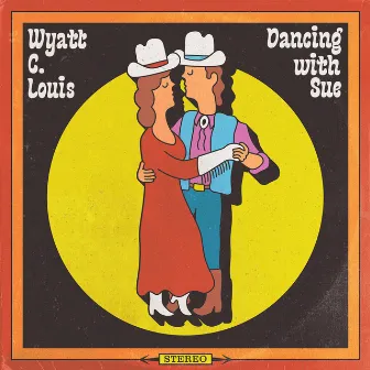 Dancing with Sue by Wyatt C. Louis