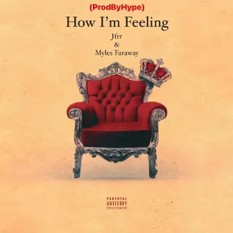 How I'm Feeling by Myles Faraway