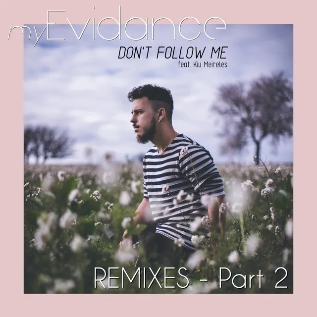 Don't Follow Me (Remixes Part 2)