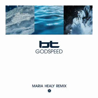 Godspeed (Maria Healy Remix) by Maria Healy