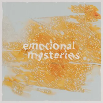 Emotional Mysteries by Jeffrey R. Whitcher