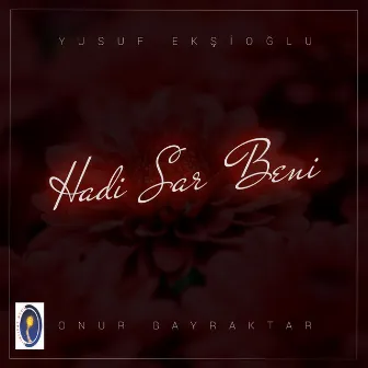 Hadi Sar Beni by Onur Bayraktar