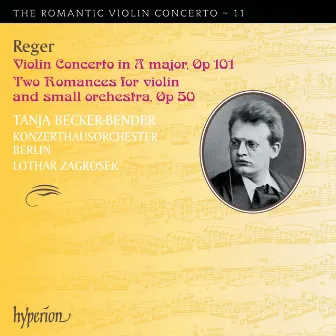 Reger: Violin Concertos (Hyperion Romantic Violin Concerto 11) by Tanja Becker-Bender