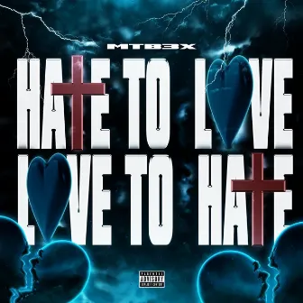 Hate To Love, Love To Hate by Mtb3x