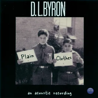 Plain Clothes by D.L. Byron