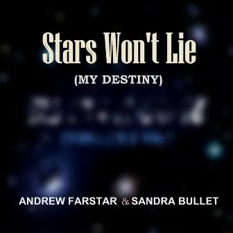 Stars Won't Lie (My Destiny) by Sandra Bullet