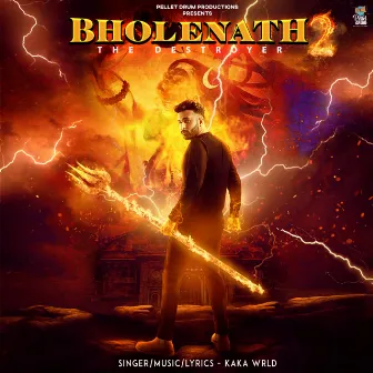 Bholenath 2 (The Destroyer) by Kaka WRLD