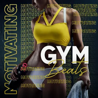 Motivating Gym Beats: Get Ready for Summer by Gym Workout Zone