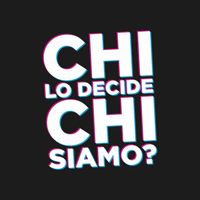 Chi lo decide chi siamo?