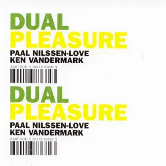 Dual Pleasure by Ken Vandermark