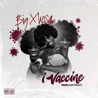 iVaccine by Big Xhosa