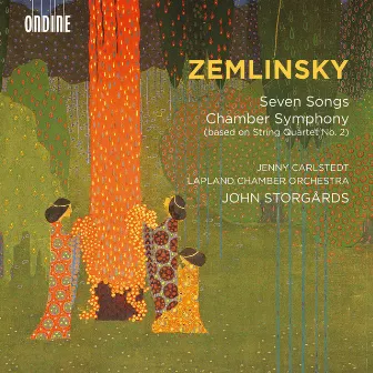 Zemlinsky: 7 Songs & Chamber Symphony by Jenny Carlstedt