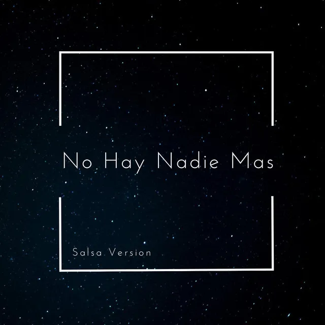 No Hay Nadie Más (Salsa Version)