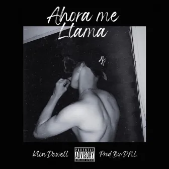 AHORA ME LLAMA by Kliin Dowell