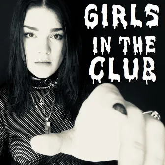 Girls in the Club by Emily Roberts