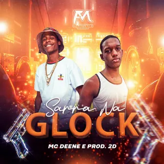 Sarra na Glock by Mc Deene