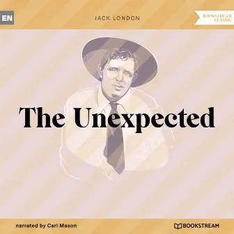 The Unexpected (Unabridged) by Carl Mason