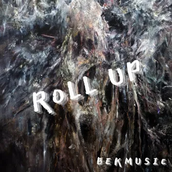 Roll Up by BekMusic