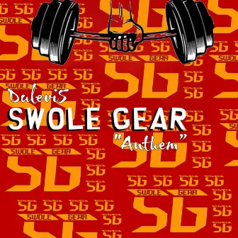 Swole Gear Anthem by Dulevi5