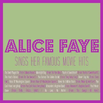 Alice Faye Sings Her Famous Movie Hits by Alice Faye