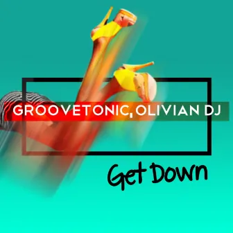 Get Down by Groovetonic