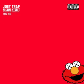 Sesame Street (Extended Version) by Joey Trap