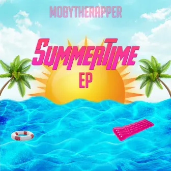 Summertime EP by MobyTheRapper