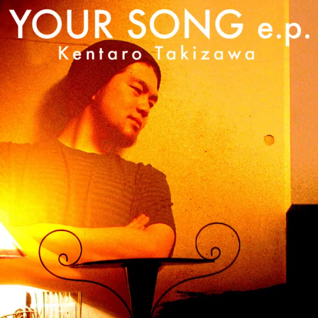 YOUR SONG E.P.