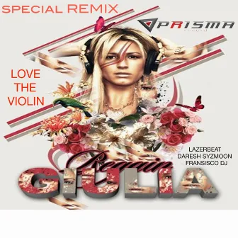 Love the Violin (feat. Giulia Regain) [Giulia Regain Special Remix] by LazerBeat