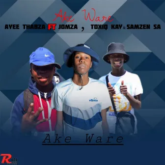 Ake Ware by Ayee Thabza