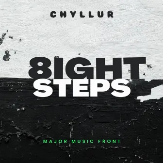 8ight Steps by Chyllur