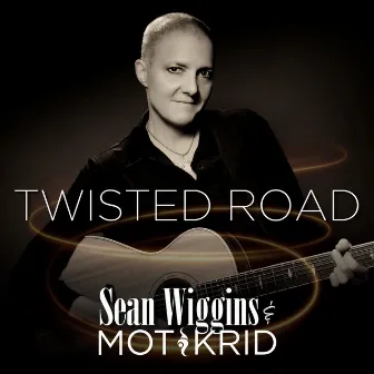 Twisted Road by Sean Wiggins