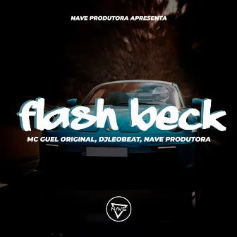 Flash Beck by MC Guel Original