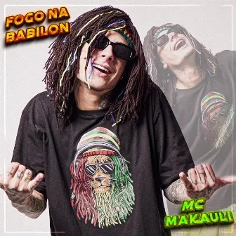 Fogo na Babilon by MC Makauli