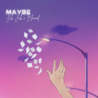 Maybe by Jck Jck