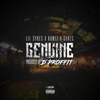 Genuine (feat. Lil Sykes, Kuntz & Sykes) by D Proffit