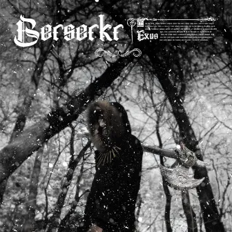 Berserkr by Exus