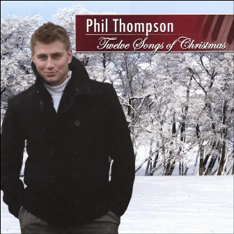 Twelve Songs of Christmas by Phil Thompson