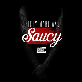 Saucy by Riskitall Richy