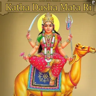 Katha Dasha Mata Ri by 