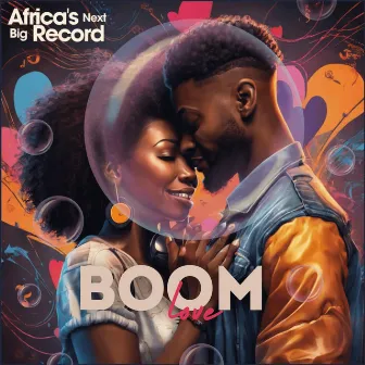 Boom Love by Africa's Next Big Record