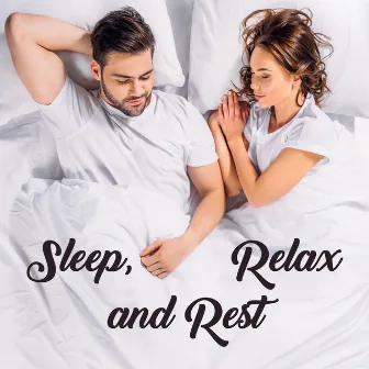 Sleep, Relax and Rest: 15 Ambient Music Tracks Composed for Deep Sleep, Full Relax and Rest After Long Day by Bedtime Stories Unit