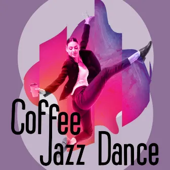 Coffee Jazz Dance by 