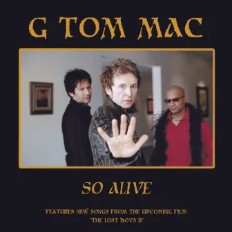 So Alive by G Tom Mac