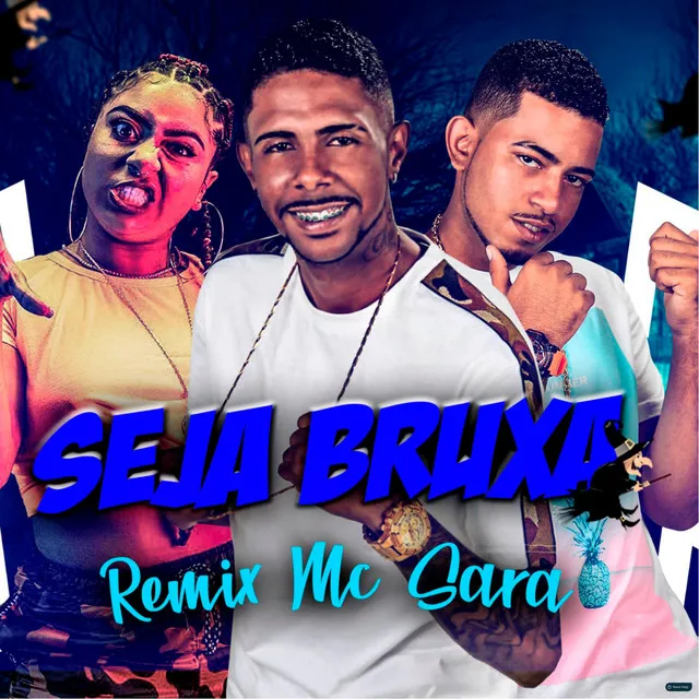 Seja Bruxa (feat. Mc Sara)