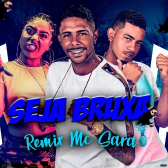 Seja Bruxa by Robinho Destaky