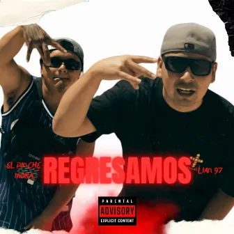 Regresamos by El Pinche Moka