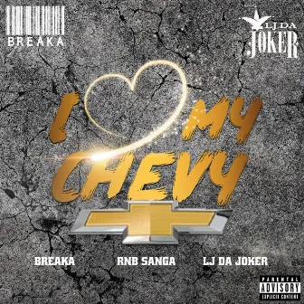 I Love my Chevy by Breaka